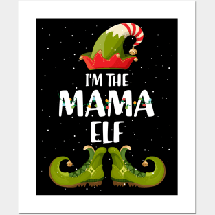 Im The Mama Elf Shirt Matching Christmas Family Gift Posters and Art